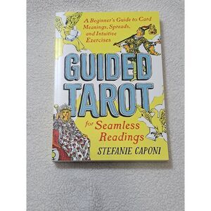 Guided Tarot for Seamless Readings Stefanie Caponi Beginner Card Meanings Book